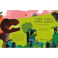 Tony T-Rex's Family Album: A History of Dinosaurs!
