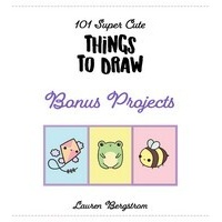 101 Super Cute Things to Draw