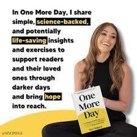 One More Day: Find Strength and Resilience through Your Darkest Times with Life-Saving Tools from Positive Psychology