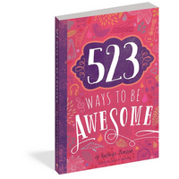 523 Ways to Be Awesome