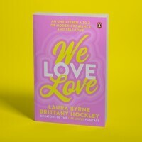 We Love Love: An Unfiltered A to Z of Modern Romance and Self-Love