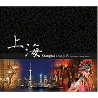 CD: Shanghai Lounge 6