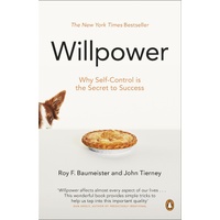 Willpower: Rediscovering Our Greatest Strength