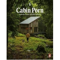 Cabin Porn: Inspiration for Your Quiet Place Somewhere