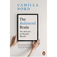 Balanced Brain, The: The Science of Mental Health