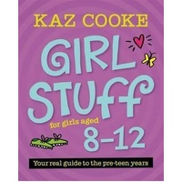 Girl Stuff 8-12 by Kaz Cooke – The Essential Guide for Growing Girls