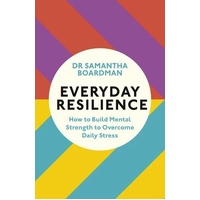 Ready for Anything: How to Build Resilience and Cope with Daily Stress