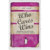 Who Cares Wins: Reasons For Optimism in Our Changing World