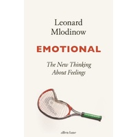 Emotional: The New Thinking About Feelings