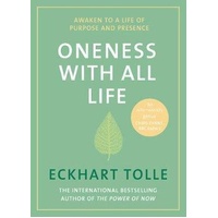 Oneness With All Life: Find your inner peace with the international bestselling author of A New Earth & The Power of Now