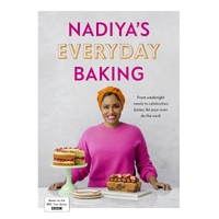 Nadiya's Everyday Baking: Over 95 simple and delicious new recipes as featured in the BBC2 TV show