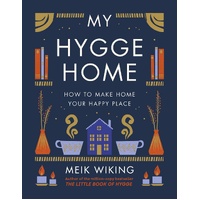 My Hygge Home: How to Make Home Your Happy Place