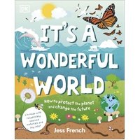 It's a Wonderful World: How To Be Kind To The Planet And Change The Future
