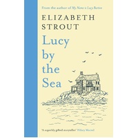 Lucy by the Sea: From the Booker-shortlisted author of Oh William!