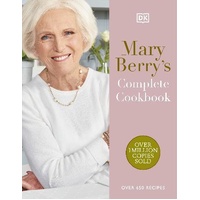 Mary Berry's Complete Cookbook: Over 650 Recipes