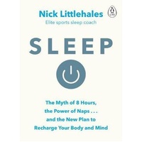 Sleep: Change the way you sleep with this 90 minute read