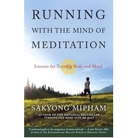 Running with the Mind of Meditation: Lessons for Training Body and Mind