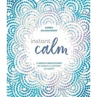 Instant Calm: 2-Minute Meditations to Create a Lifetime of Happy