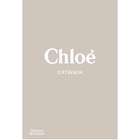 Chloe Catwalk: The Complete Collections