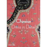 Chinese Dress in Detail (Victoria and Albert Museum)