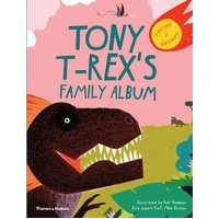 Tony T-Rex's Family Album: A History of Dinosaurs!