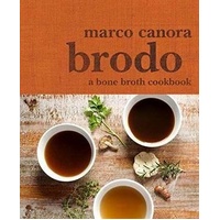 Brodo: A Bone Broth Cookbook