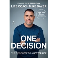 One Decision: The First Step to a Better Life