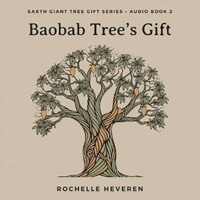 CD: Baobab Tree_s Gift - Earth Giant Tree Gift Series Audio Book 2