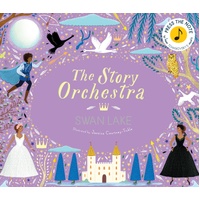 Story Orchestra: Swan Lake, The: Press the note to hear Tchaikovsky's music: Volume 4