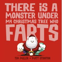 There is a Monster Under My Christmas Tree Who Farts (Fart Monster and Friends)
