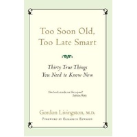 Too Soon Old, Too Late Smart
