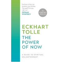 Power of Now, The: A Guide to Spiritual Enlightenment