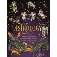 Astrology: A Guided Workbook: Understand and Explore the Wisdom of the Universe: Volume 2