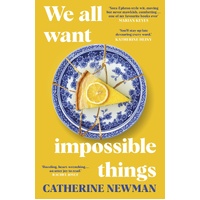 We All Want Impossible Things