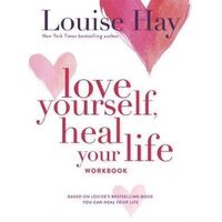Love Yourself  Heal Your Life Workbook