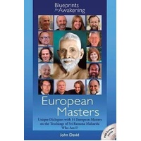 European Masters -- Blueprints for Awakening: Unique Dialogues with 14 European Masters on the Teachings of Sri Ramana Maharshi Who Am I?