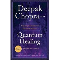 Quantum Healing (Revised and Updated): Exploring the Frontiers of Mind/Body Medicine