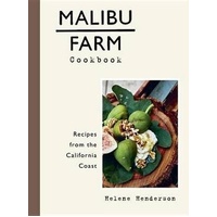 Malibu Farm Cookbook: Recipes from the California Coast