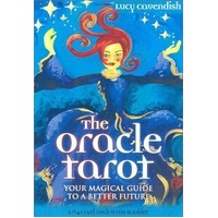 Oracle Tarot, The: Your Magical Guide to a Better Future