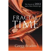 Fractal Time: The Secret of 2012 and a New World Age