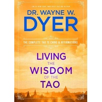 Living the Wisdom of the Tao: The Complete Tao Te Ching and Affirmations