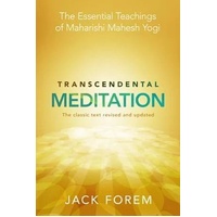 Transcendental Meditation: The Essential Teachings of Maharishi Mahesh Yogi. The classic text revised and updated