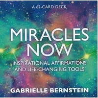 Miracles Now Card Deck: Inspirational Affirmations and Life-Changing Tools