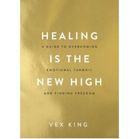 Healing is the New High: A Guide to Overcoming Emotional Turmoil and Finding Freedom