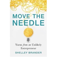 Move the Needle: Yarns from an Unlikely Entrepreneur