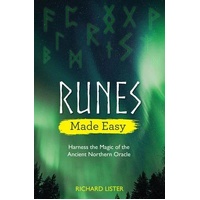 Runes Made Easy: Harness the Magic of the Ancient Northern Oracle