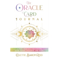 Oracle Card Journal, The: A Daily Practice for Igniting Your Insight, Intuition, and Magic