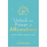 21 Days to Unlock the Power of Affirmations