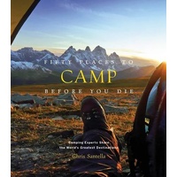 Fifty Places to Camp Before You Die