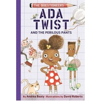 Ada Twist and the Perilous Pants: The Questioneers Book #2